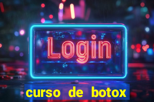 curso de botox reconhecido pelo mec